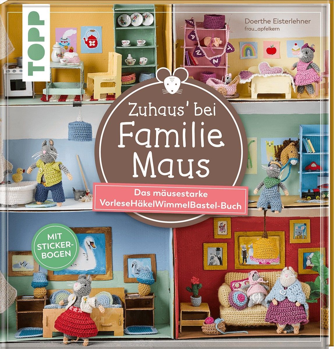 Zu Hause bei Familie Maus -  19,99 € TOPP Willkommen in der liebevollen Mäuse-Welt!
